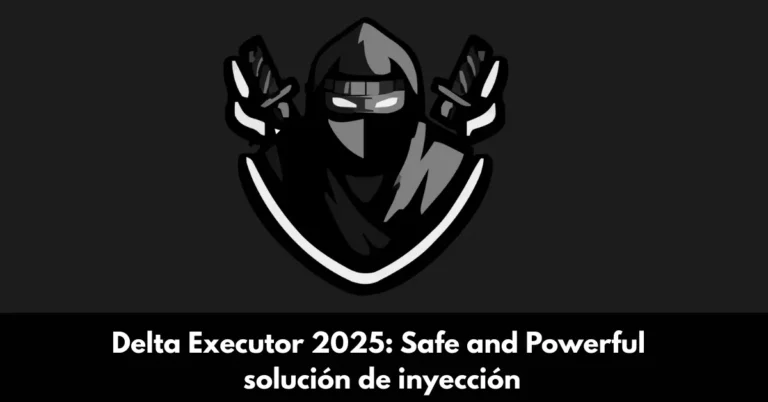 Delta Executor 2025: Safe and Powerful solución de inyección